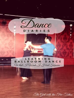 cover image of Dance Diaries: Learning Ballroom Dance: What I Wish I Had Known